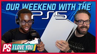 Our Weekend with the PS5! - PS I Love You XOXO Ep. 43