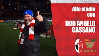 S.s. 2022/23 • Allo Stadio con Don Angelo Cassano • Bari Venezia