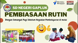 Kegiatan Pembiasaan Rutin di SDN Gapluk