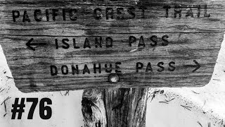 PCT ‘19 EPISODE #76: DONOHUE PASS