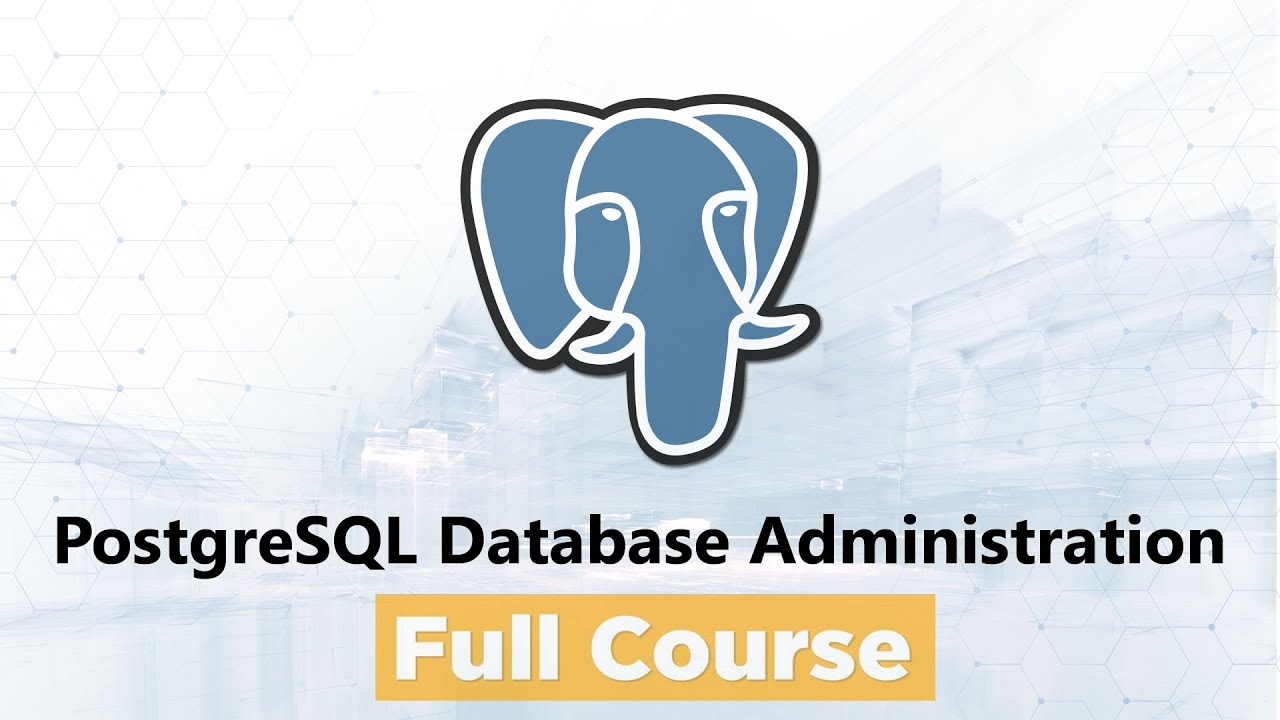 PostgreSQL Database Administration For Beginners - Full Course - YouTube