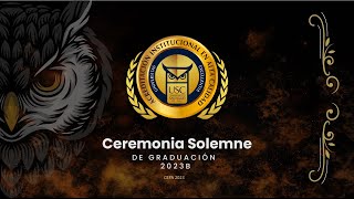 CEREMONIA SOLEMNE DE GRADUACIÓN - AGOSTO 23 DEL 2023