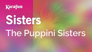 Sisters - The Puppini Sisters | Karaoke Version | KaraFun