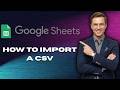 How to Import a CSV in Google Sheets (Latest Update)