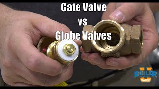 What are the differences between a Gate Valve and a Globe Valve - Weekly Boiler Tips