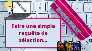 020.Apprenons à créer une requête simple avec Windev.