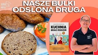 Kasia Gotuje Keto - Nasze bułki odsłona druga (z książki \