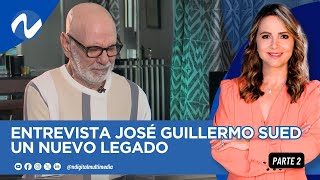 Entrevista José Guillermo Sued Un nuevo Legado ( Parte 2 )