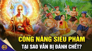 Đệ Tử Đệ Nhất Thần Thông Của Đức Phật Có Những Công Năng Gì? - Đông Tây Kim Cổ