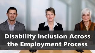 Disability Inclusion Across the Employment Process
