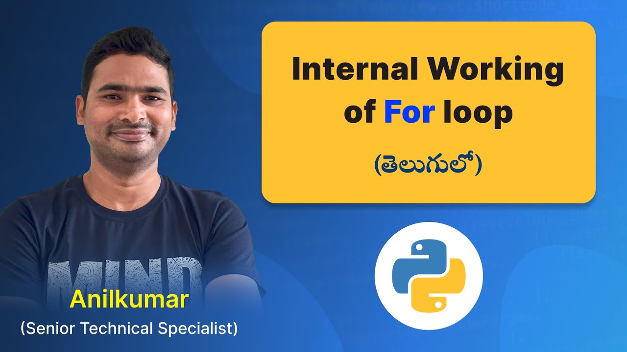 P71 - Deep Dive: How The 'For Loop' Works Internally In Python [తెలుగు ...