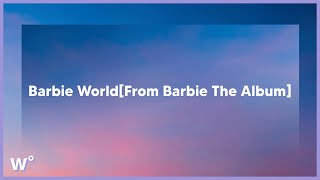 Nicki Minaj - Barbie World (with Aqua) [From Barbie The Album] (Tekst/Lyrics)