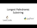 Leetcode - Longest Palindromic Substring (Python)