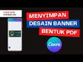 Cara Simpan Banner di Canva Bentuk PDF Menggunakan HP