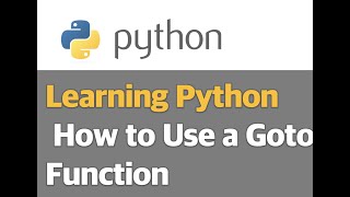 How to Use a Goto Function in Python