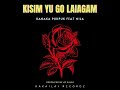 KISIM YU GO LAIAGAM - Kanaka Pukpuk Feat Nila (2023) #KakailaiRecordz🇵🇬🎼