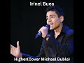 irinel buea higher cover michael bublé official audio