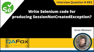 Write Selenium code for producing SessionNotCreatedException (Selenium Interview Question #693)