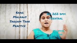 Raag Malkaus Sargam Taan Practice in Teentaal by Moumita Mitra