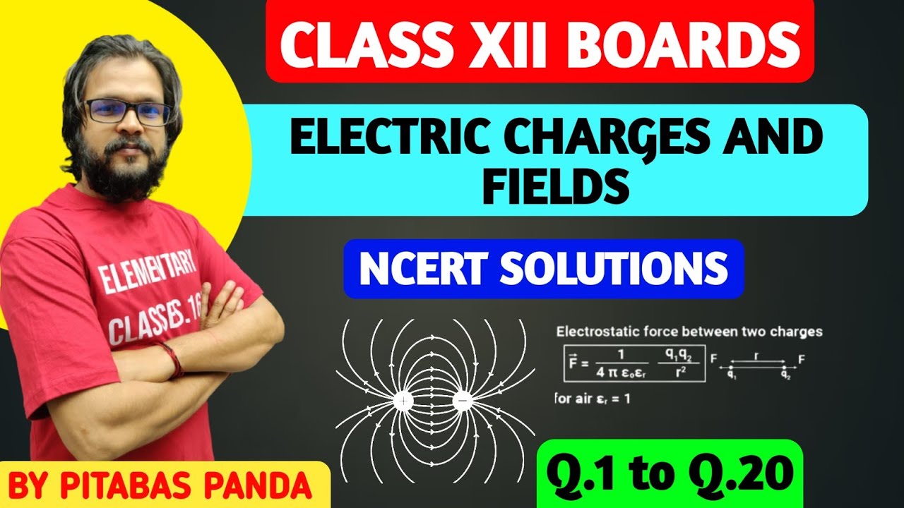 Electric Charges And Field | Class 12 Physics | NCERT Solutions ...