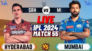 🔴Live: MI VS SRH 55th Match Live | TATA IPL 2024 | Mumbai VS Hyderabad|  | #MIvSRH