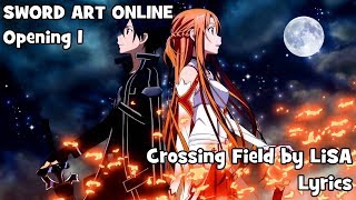 Crossing Field by LiSA (Lyrics) | Sword Art Online