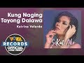 Kung Naging Tayong Dalawa - Katrina Velarde [Official Lyric Video]