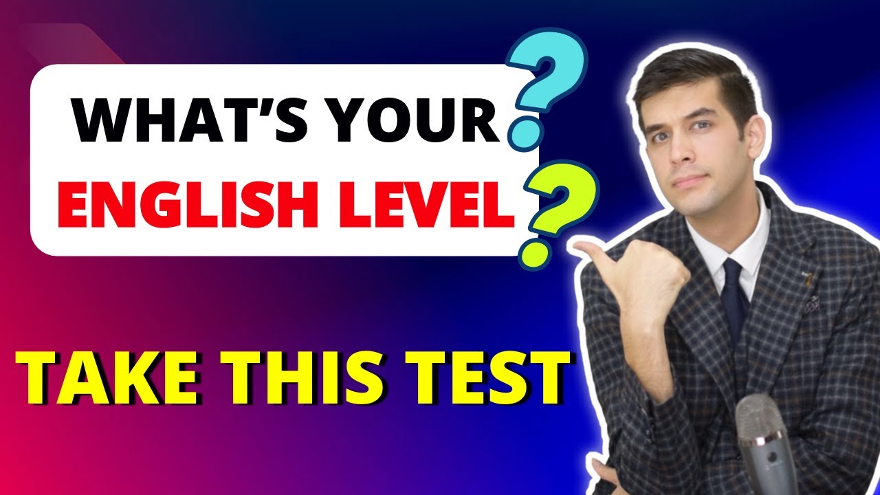 What S Your English Level Take This Test Youtube