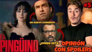 EL PINGÜINO ep.5 - OPINIÓN CON SPOILERS / CAPITULAZO CON NUEVAS TRAMAS Y COMIENZOS 🔥😱🔥