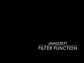 JavaScript: filter function explained!