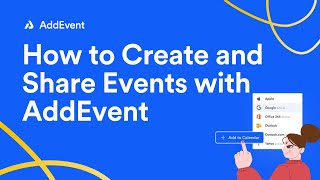How to Create and Share Events with AddEvent