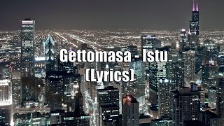 Gettomasa - Istu (Lyrics)