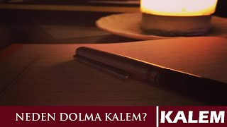 Neden Dolma Kalem?