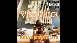 BRIAN HYPPOLITE - VIBE CHECK