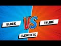 Block vs Inline Elements | HTML/CSS