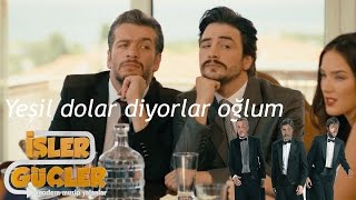 İşler Güçler - Yeşil Dolar Diyolar Oğlum