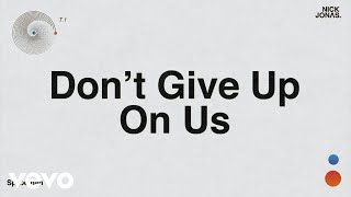 Nick Jonas - Dont Give Up On Us Audio