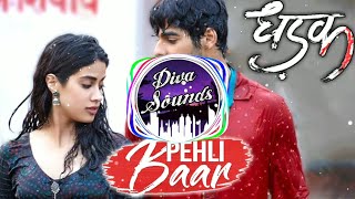 Pehli Baar Song DJ Remix |$| #Dhadak |$| #PehliBaar |$| #Jahnavi |$| Ishaan |$| Diva Sounds 【DS】|$|