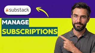 How To Manage Substack Subscriptions [2026 Full Guide]