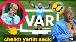 VAR BI AK CHEIKH YERIM SECK NÉNA WAXUKO 😀🤣