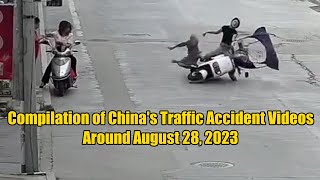 Compilation of China's Traffic Accident Videos Around August 28, 2023  2023年8月28日左右中国交通事故合集