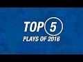 Top 5 Plays of 2016