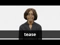 How to pronounce TEASE in American English