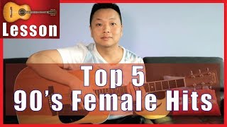 Top 5 - 90's Female Hits Guitar Tutorial