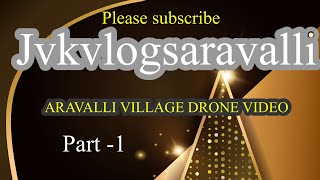 ARAVALLI VILLAGE 4K DRONE VIDEO (part -1)