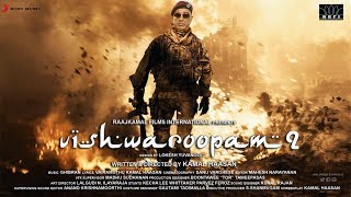 Vishwaroopam II Official Trailer Releasing Today | Kamal Haasan Andrea Jeremiah | Ghibran