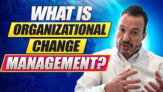 What is Organizational Change Management? | Introduction to Change Management