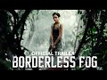 BORDERLESS FOG 2024 l OFFICIAL TRAILER