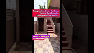 Independent House For sale, At @ Nagole Bandlaguda, 120 Sq , East Facing @9704359430