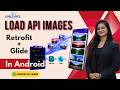 39. Load API Images in RecyclerView | Android Retrofit + Glide Tutorial